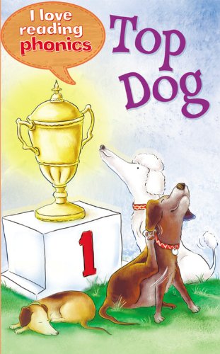 Top Dog (I Love Reading Phonics Level 1)
