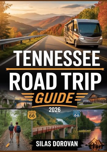Tennessee Road Trip Guide 2026: RV Routes, Scenic Drives...