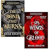 Bloodwing Academy Series 2 Books Collection Set By Briar Boleyn (The Bond that Burns & On Wings Of Blood)