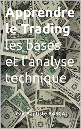 Télécharger Apprendre le Trading : les bases et l'analyse technique livre En ligne