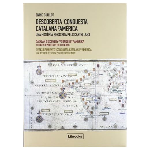 Descoberta I Conquesta Catalana D'America - Edició Trilingüe: UNA HISTÒRIA REESCRITA PELS CASTELLANS: 1 (INEDITA - CAT)