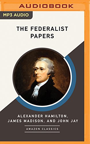 The Federalist Papers (AmazonClassics Edition)