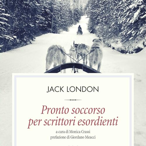 Pronto soccorso per scrittori esordienti - Jack London