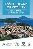 Lo?inj-Island of Vitality : Health and Wellness Destination Guide 1613690185 Book Cover
