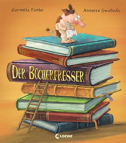 Der Bücherfresser: Bilderbuch ab 4 Jahre von Bestsellerautorin Cornelia...