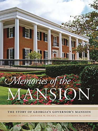 Memories of the Mansion: The Story of Georgia's Governor's Mansion Hardcover – October 1, 2015