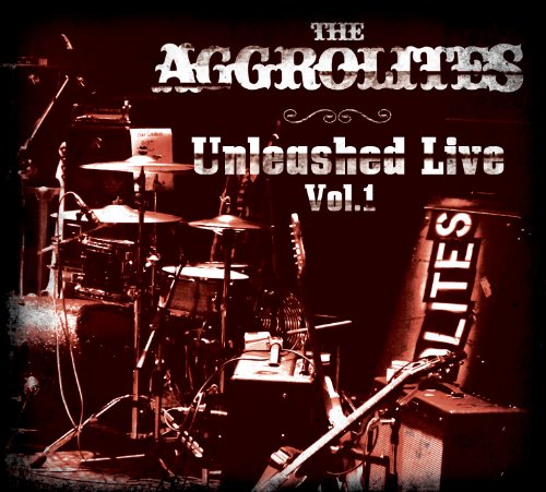 THE AGGROLITES - Unleashed Live Vol. 1 - CD