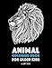 Animal Coloring Book for Older Kids: Complex Animal Designs For Boys & Girls; Detailed Zendoodle Designs For Children & Teen Relaxation