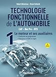 Technologie fonctionnelle de l'automobile - Tome 1 - 9e éd.: Le moteur et ses auxiliaires