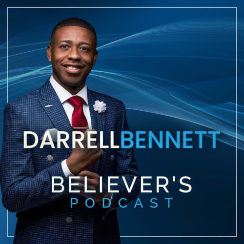 『The Darrell Bennett Believer's Podcast | About My Father's Business』のカバーアート