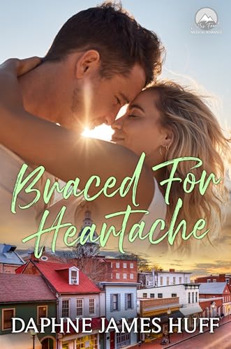 Braced For Heartache (Miller Family Medical Book 3)