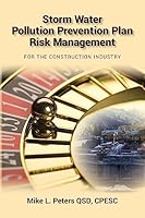Storm Water Pollution Prevention Plan Risk Management: For the Construction Industry 1508666423 Book Cover