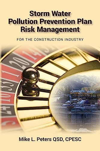 Storm Water Pollution Prevention Plan Risk Management: For the Construction Industry