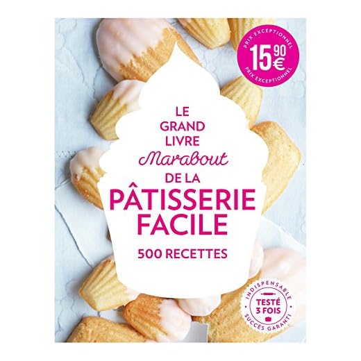 Le Grand Livre Marabout de la Pâtisserie facile