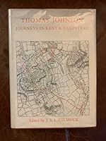 Thomas Johnson Journeys In Kent And Hampstead B0017RI06G Book Cover