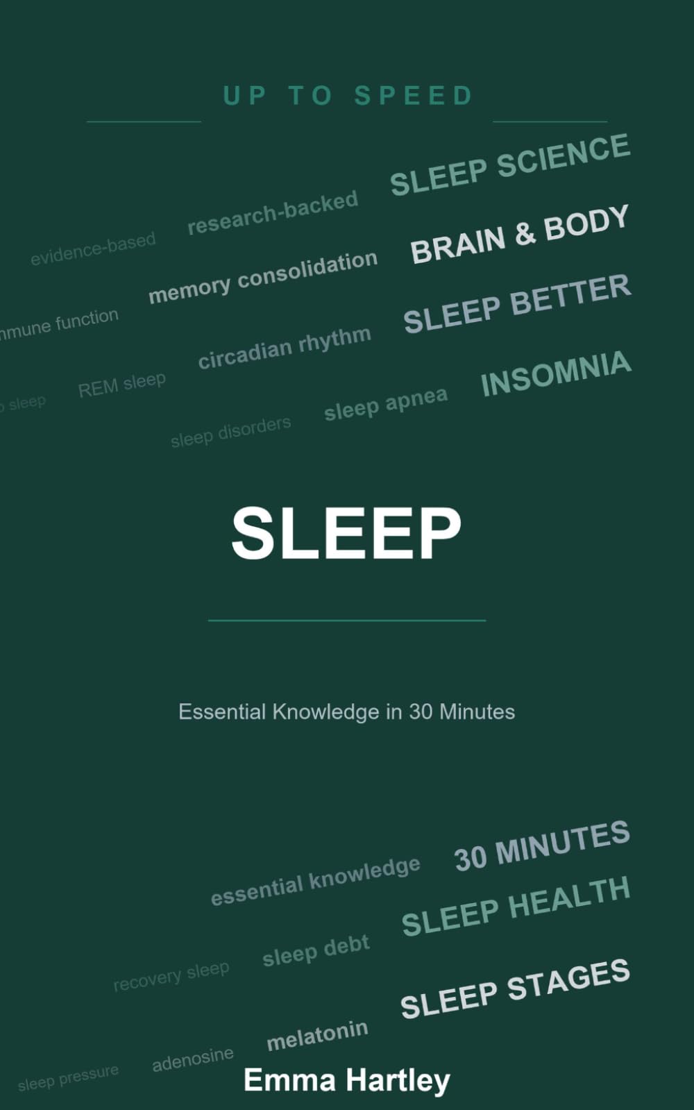 Sleep: Essential Knowledge in 30 Minutes (Up To Speed)