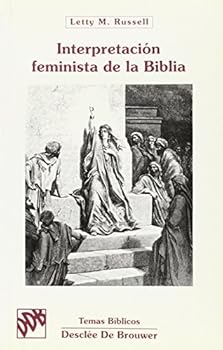 Interpretación feminista de la Biblia (Temas bíblicos) (Spanish Edition)