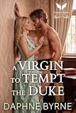 A Virgin to Tempt the Duke: A Historical Regency Romance Novel (Dukes of Surrender Book 4)