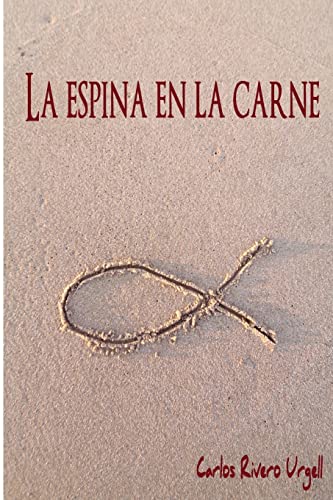 La espina en la carne (Spanish Edition)