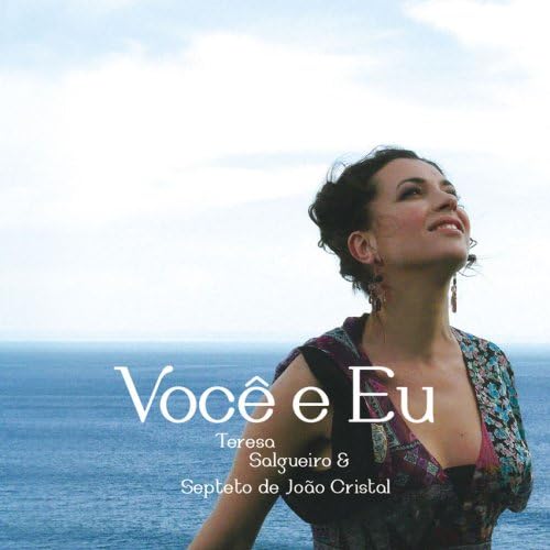SEPTETO DE JOÃO CRISTAL TERESA SALGUEIRO - Você E Eu - Disque CD