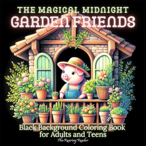 The Magical Midnight of Garden Friends: Featuring 52 Whimsical Designs of Adorable Animal Gardeners in Cozy Balcony Scenes — Perfect for Relaxation, ... - Black Background makes your colors POP!)