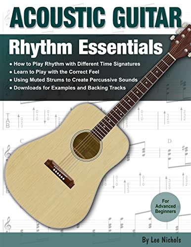 Acoustic Guitar: Rhythm Essentials for the Advanced Beginner