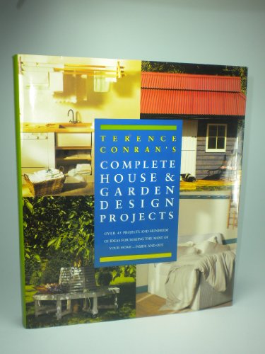 Terence Conrans Complete House and Garde 1840911336 Book Cover