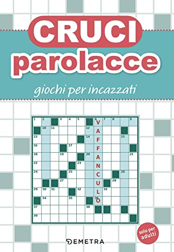  Cruciparolacce. Giochi per incazzati