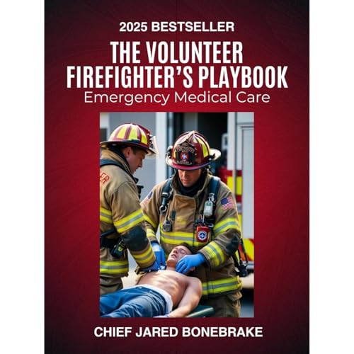The Volunteer Firefighter's Playbook by Chief Jared Bonebrake episode artwork