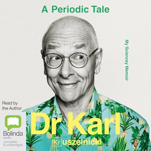A Periodic Tale by Dr Karl Kruszelnicki episode artwork