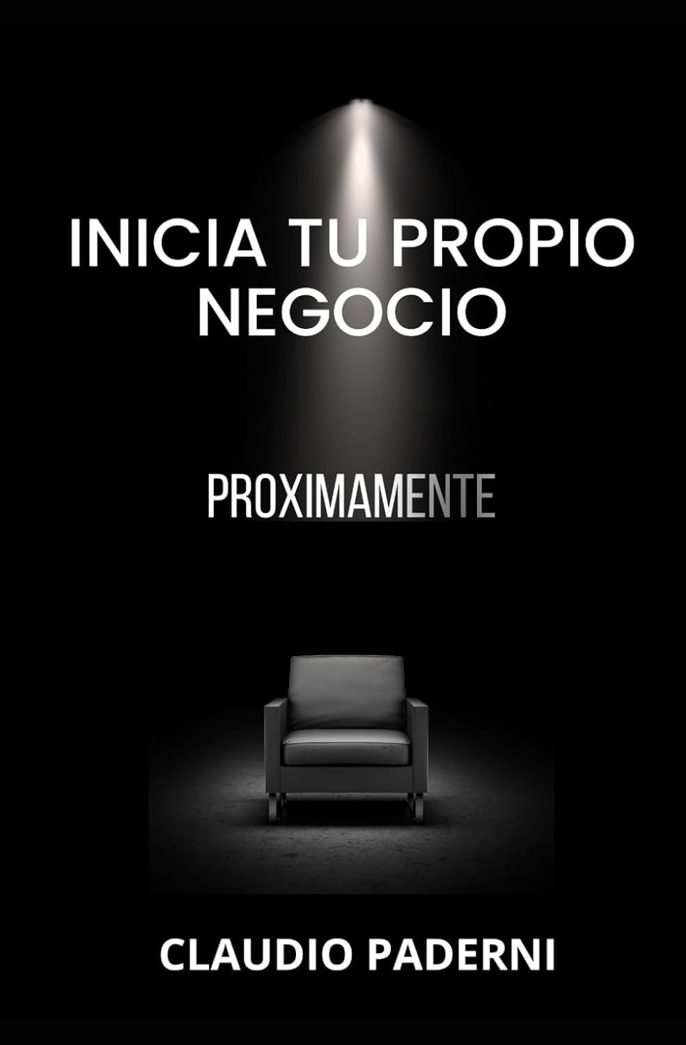 Crea tu Propio Negocio: Guía completa de bolsillo