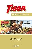  Tibor ePiccolo-Comic 10: Der Überfall (Tibor Piccolo 1-50)