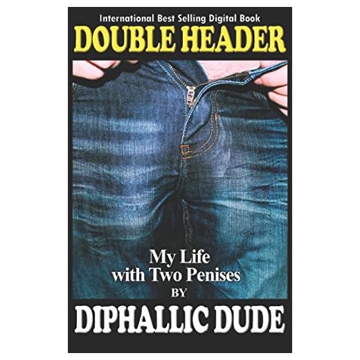 Double Header: My Life with Two Penises