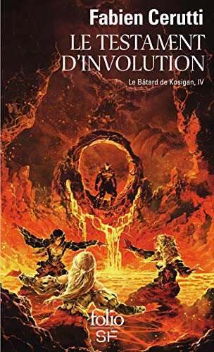 Télécharger Le Bâtard de Kosigan, IV : Le Testament d'involution: Le bâtard de Kosigan, IV Francais PDF