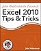 John Walkenbach's Favorite Excel 2010 Tips and Tricks