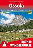 Ossola: Zwischen Lago Maggiore, Monte Rosa und Nufenenpass. 50 Touren. Mit GPS-Tracks (Rother Wanderführer)