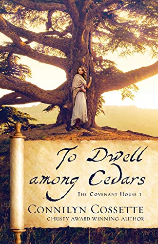 To Dwell Among Cedars (The Covenant House) #TOP3