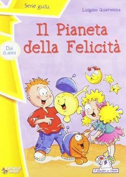 Paperback Serie Gialla: Il Pianeta Della Felicita' (Italian Edition) [Italian] Book