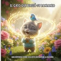 El gato que perdió su ronroneo: Una historia sobre volver a encontrar la alegría B0G2CV514T Book Cover