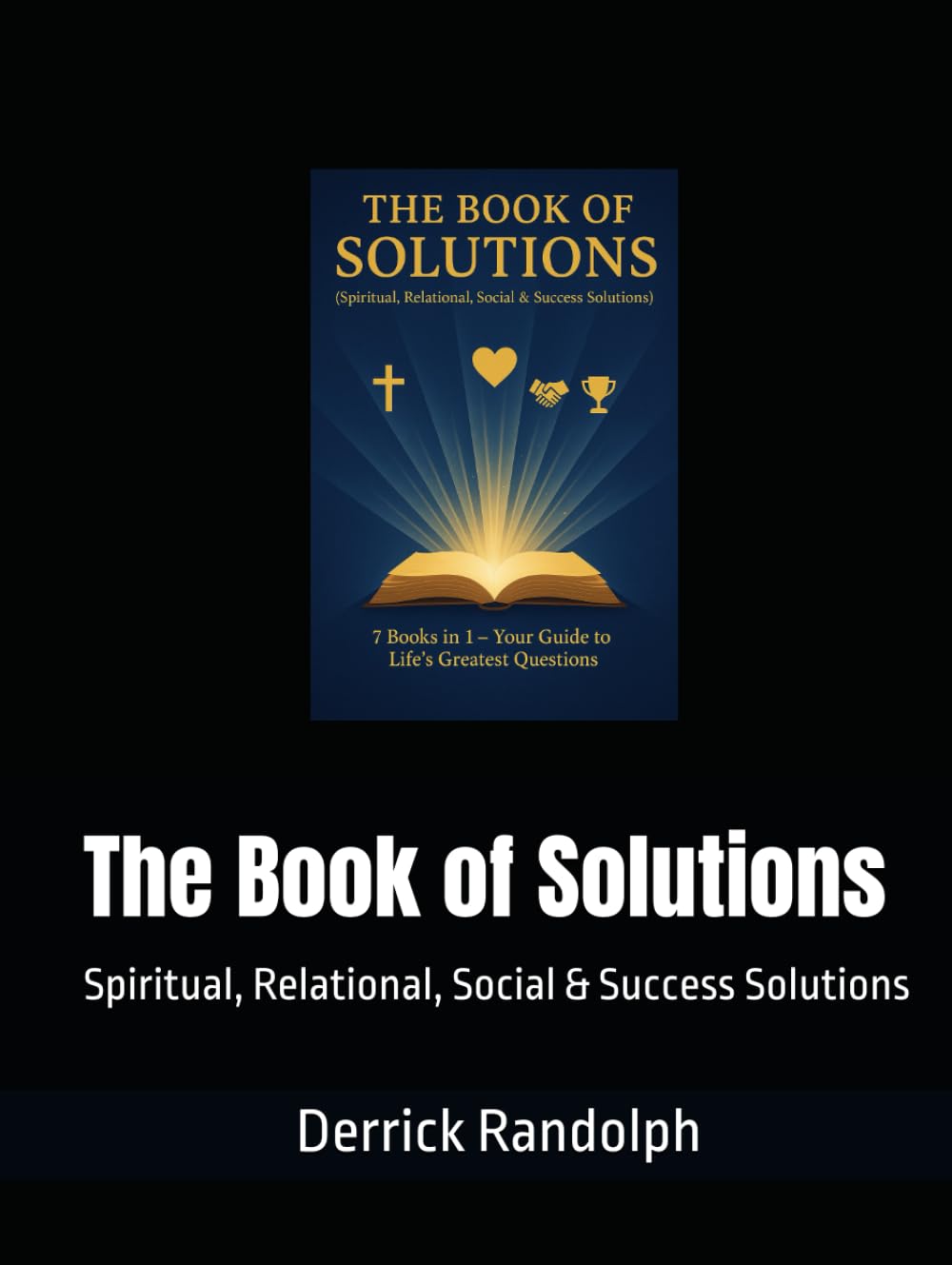 The Book of Solutions: Spiritual, Relational, Social & Success Solutions