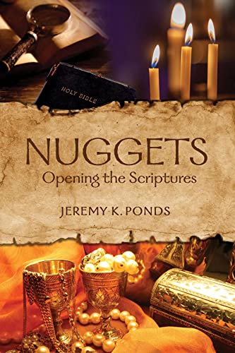 Nuggets: Opening the Scriptures (English Edition) - Ponds, Jeremy K.