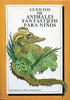 Cuentos De Animales Fantasticos Para Niños 9684940149 Book Cover