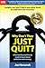 Why Don't They Just Quit? What Families and Friends Need to Know About Addiction and Recovery