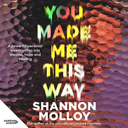 You Made Me This Way by Shannon Molloy episode artwork