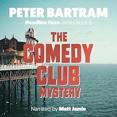 The Comedy Club Mystery (The Headline Hero Series Book 6) Audiolibro Por Peter Bartram arte de portada