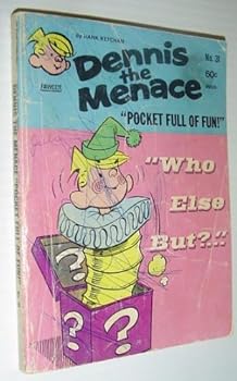 Paperback Dennis the Menace: Pocket Full of Fun: "Who Else But?" No. 31 [Unknown] Book