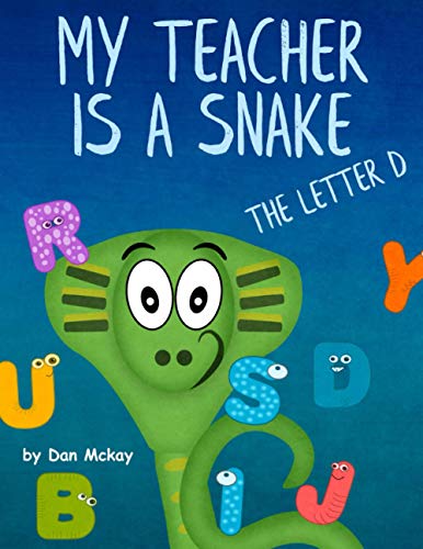 My Teacher is a Snake: The Letter D
