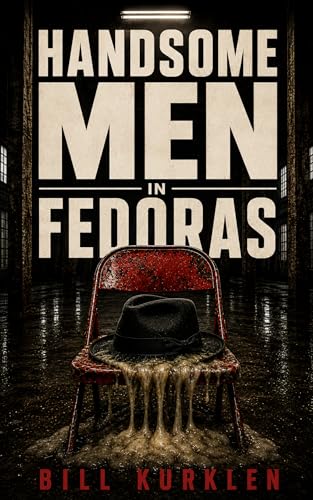 Handsome Men in Fedoras