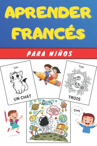 Aprender Francés para Niños: Libro infantiles para la escuela primaria - Bilingüe Francés Español