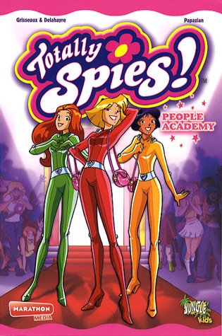Totally Spies Poche T1- People Academy Selles Totally Spies Poche T1- People Academy Selles